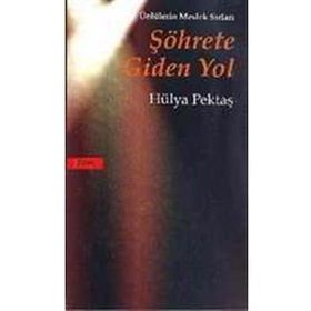ŞÖHRETE GIDEN YOL - HÜLYA PEKTAŞ