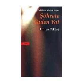 ŞÖHRETE GIDEN YOL - HÜLYA PEKTAŞ