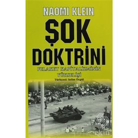 ŞOK DOKTRINI FELAKET KAPITALIZMININ YÜKSELİŞİ - NAOMI KLEIN