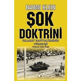 ŞOK DOKTRINI FELAKET KAPITALIZMININ YÜKSELİŞİ - NAOMI KLEIN