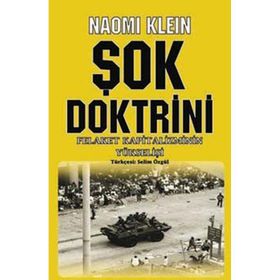 ŞOK DOKTRINI FELAKET KAPITALIZMININ YÜKSELİŞİ - NAOMI KLEIN