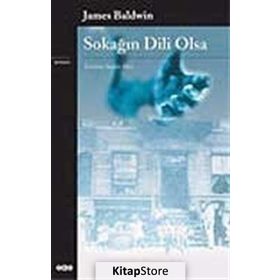 SOKAĞIN DILI OLSA - JAMES BALDWIN
