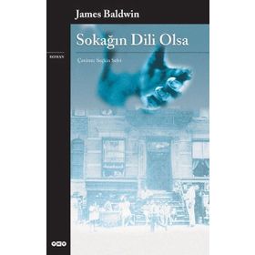 SOKAĞIN DILI OLSA - JAMES BALDWIN