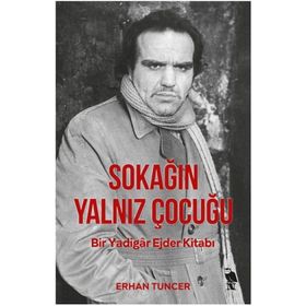 Sokağın Yalnız Çocuğu - Erhan Tuncer