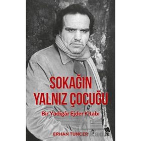 Sokağın Yalnız Çocuğu - Erhan Tuncer