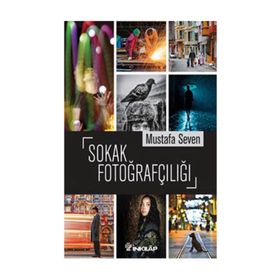 Sokak Fotoğrafçılığı - Mustafa Seven