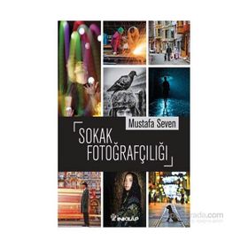 Sokak Fotoğrafçılığı - Mustafa Seven