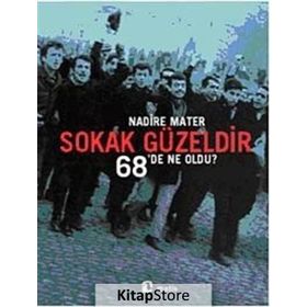 SOKAK GÜZELDİR 68'DE NE OLDU? - NADIRE MATER