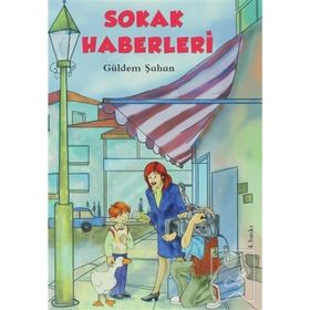 Sokak Haberleri - Güldem Şahan