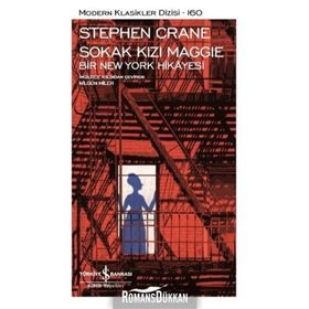 Sokak Kızı Maggie - Bir Newyork Hikayesi-Stephen Crane