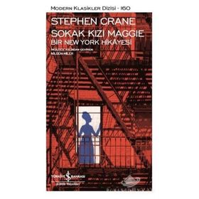 Sokak Kızı Maggie - Bir Newyork Hikayesi-Stephen Crane