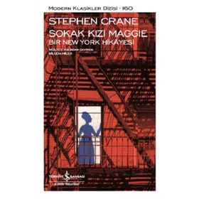 Sokak Kızı Maggie - Bir Newyork Hikayesi-Stephen Crane