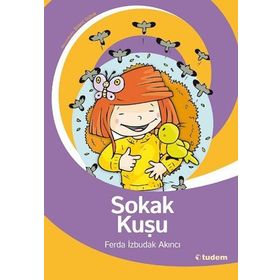 Sokak Kuşu (Uçurtmanın Gözleri) - Ferda İzbudak Akıncı