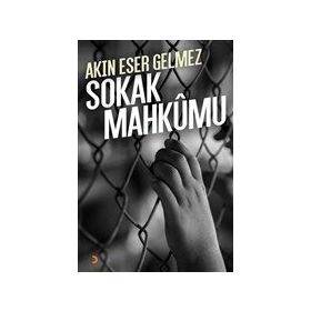 Sokak Mahkumu - Akın Eser Gelmez