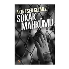 Sokak Mahkumu - Akın Eser Gelmez