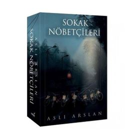 Sokak Nöbetçileri 2 - Aslı Arslan
