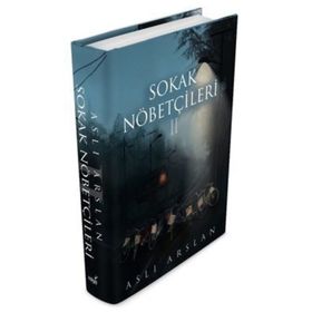 Sokak Nöbetçileri 2 - Ciltli - Aslı Arslan