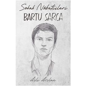Sokak Nöbetçileri Bartu Sarca İndigo Kitap