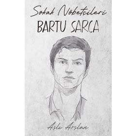 Sokak Nöbetçileri Bartu Sarca İndigo Kitap