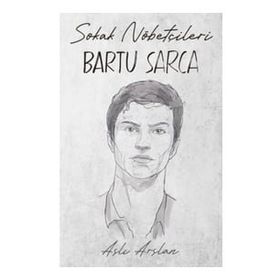 Sokak Nöbetçileri Bartu Sarca İndigo Kitap
