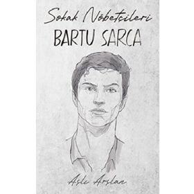 Sokak Nöbetçileri Bartu Sarca İndigo Kitap