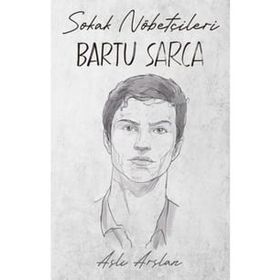 Sokak Nöbetçileri Bartu Sarca İndigo Kitap