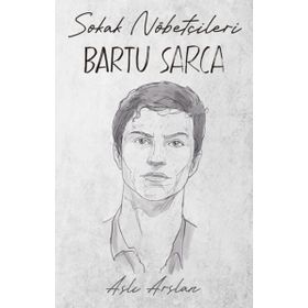 Sokak Nöbetçileri Bartu Sarca İndigo Kitap