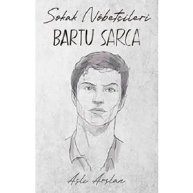 Sokak Nöbetçileri Bartu Sarca İndigo Kitap