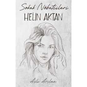 Sokak Nöbetçileri Helin Aktan İndigo Kitap