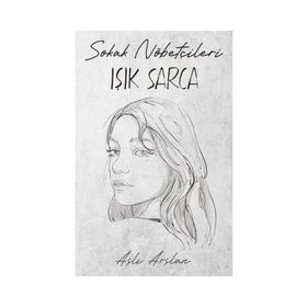 Sokak Nöbetçileri Işık Sarca İndigo Kitap