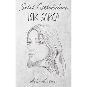 Sokak Nöbetçileri Işık Sarca İndigo Kitap