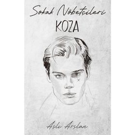 Sokak Nöbetçileri: Koza Sarca - Aslı Arslan