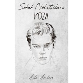Sokak Nöbetçileri: Koza Sarca - Aslı Arslan