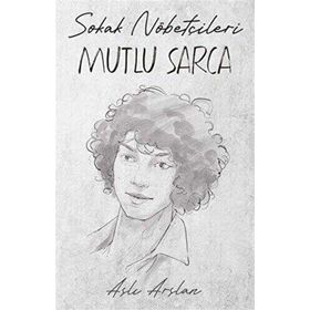 Sokak Nöbetçileri Mutlu Sarca İndigo Kitap