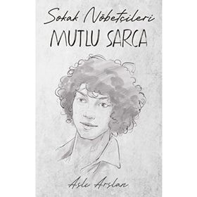 Sokak Nöbetçileri Mutlu Sarca İndigo Kitap
