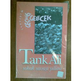 SOKAK SAVAŞI YILLARI - TARIK ALI