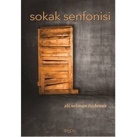 Sokak Senfonisi - Ali Selman Özdemir