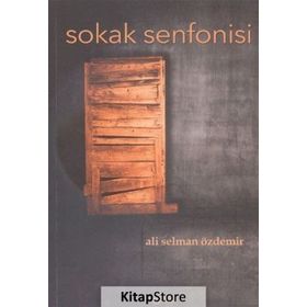 Sokak Senfonisi - Ali Selman Özdemir