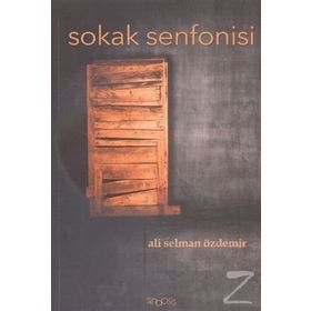Sokak Senfonisi - Ali Selman Özdemir