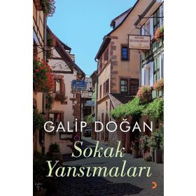 Sokak Yansımaları - Galip Doğan