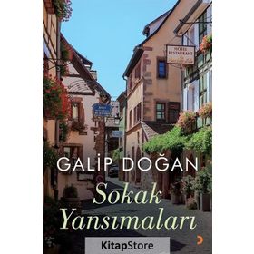 Sokak Yansımaları - Galip Doğan
