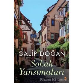 Sokak Yansımaları - Galip Doğan