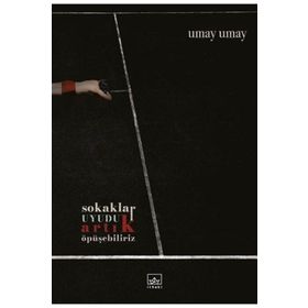 Sokaklar Uyudu Artık Öpüşebiliriz - Umay Umay