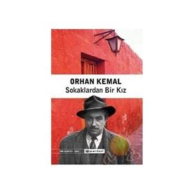 SOKAKLARDAN BIR KIZ - ORHAN KEMAL (ISBN:9789752896116)