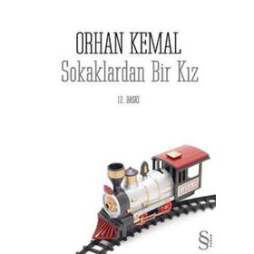 SOKAKLARDAN BIR KIZ - ORHAN KEMAL