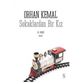 SOKAKLARDAN BIR KIZ - ORHAN KEMAL
