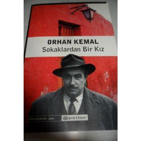 SOKAKLARDAN BIR KIZ - ORHAN KEMAL