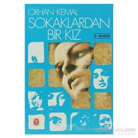SOKAKLARDAN BIR KIZ - ORHAN KEMAL