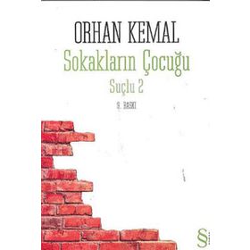 SOKAKLARIN ÇOCUĞU SUÇLU 2 - ORHAN KEMAL