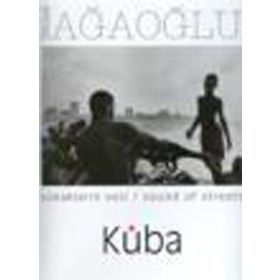 SOKAKLARIN SESI KÜBA / SOUND OF STREETS KÜBA - ÖZCAN AĞAOĞLU